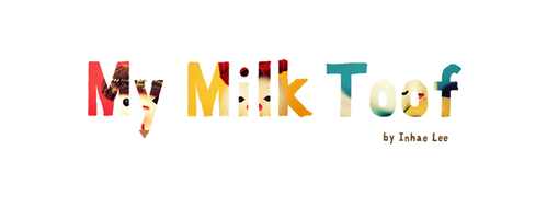 My Milk Toof